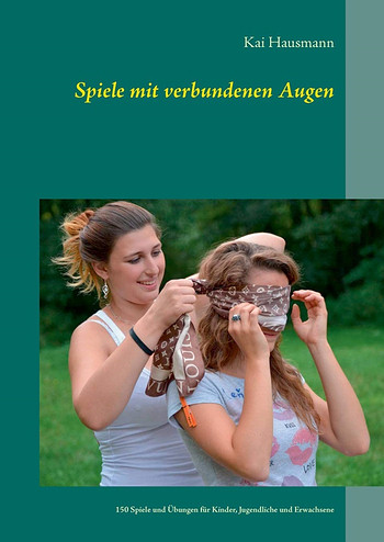 150 Spiele und Übungen für Kinder, Jugendliche und Erwachsene