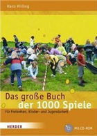 das Spielebuch zur Webseite - Das große Buch der 1000 Spiele